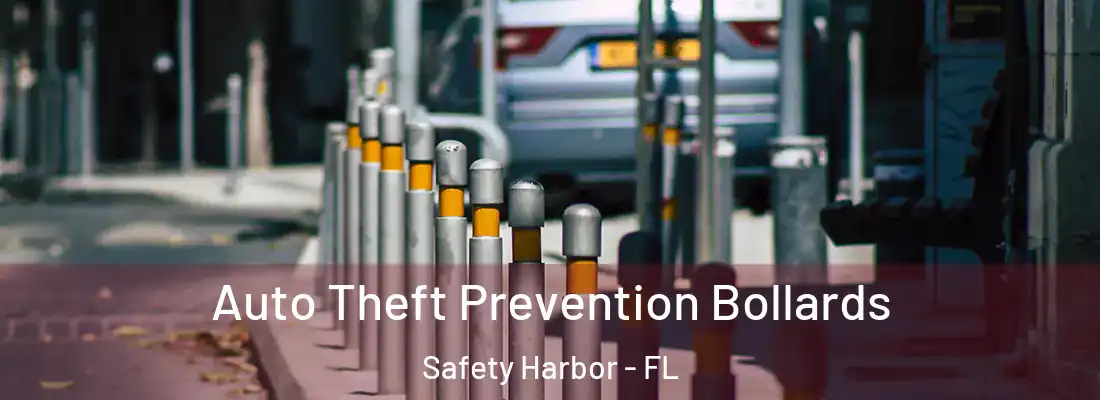 Auto Theft Prevention Bollards Safety Harbor - FL