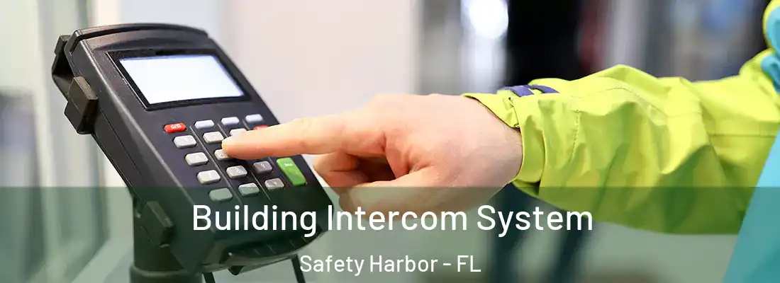 Building Intercom System Safety Harbor - FL
