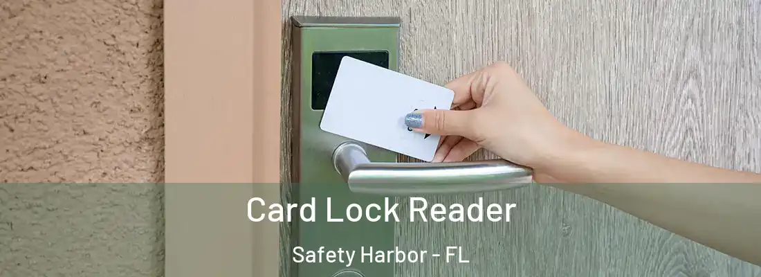 Card Lock Reader Safety Harbor - FL