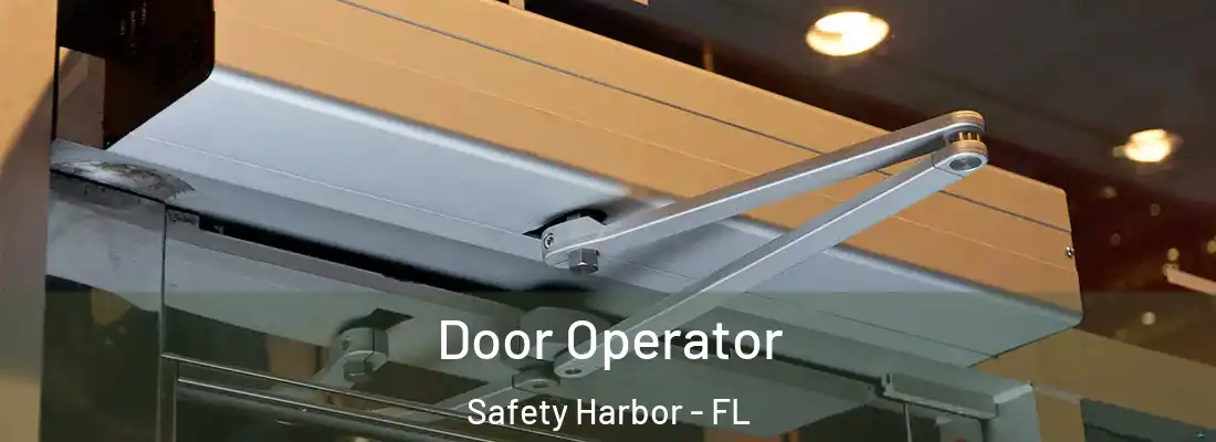 Door Operator Safety Harbor - FL