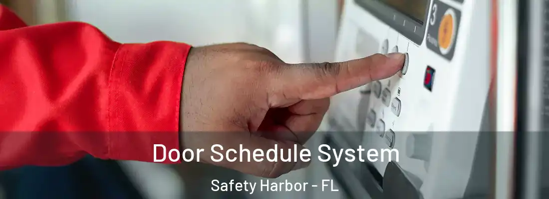 Door Schedule System Safety Harbor - FL