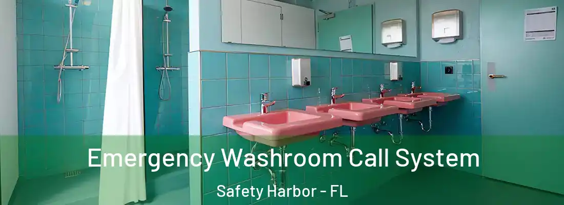 Emergency Washroom Call System Safety Harbor - FL