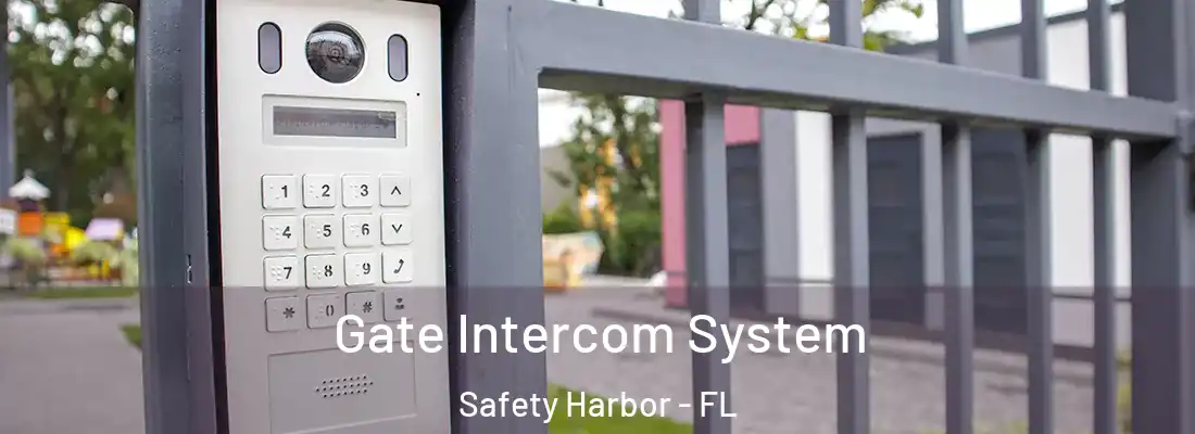 Gate Intercom System Safety Harbor - FL