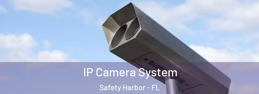 IP Camera System Safety Harbor - FL