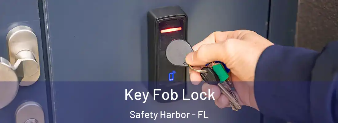 Key Fob Lock Safety Harbor - FL