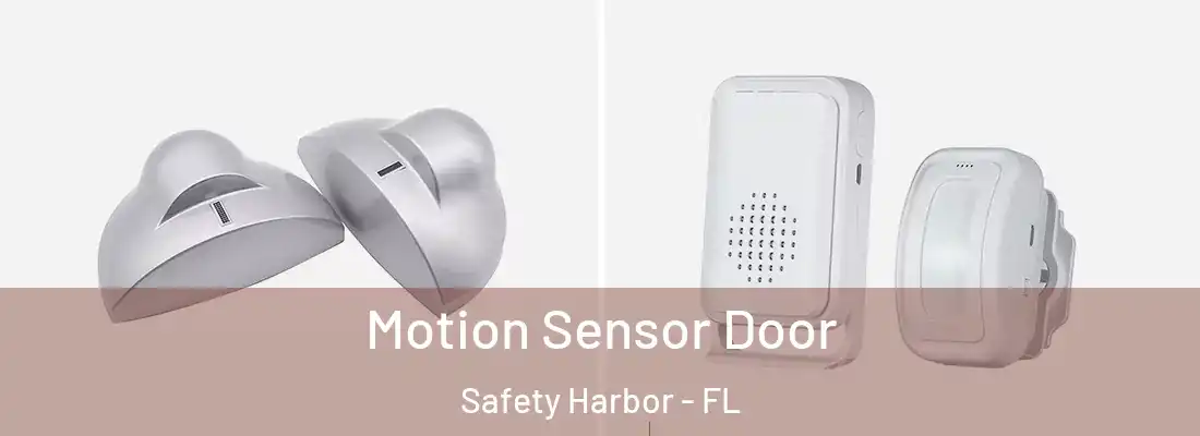 Motion Sensor Door Safety Harbor - FL