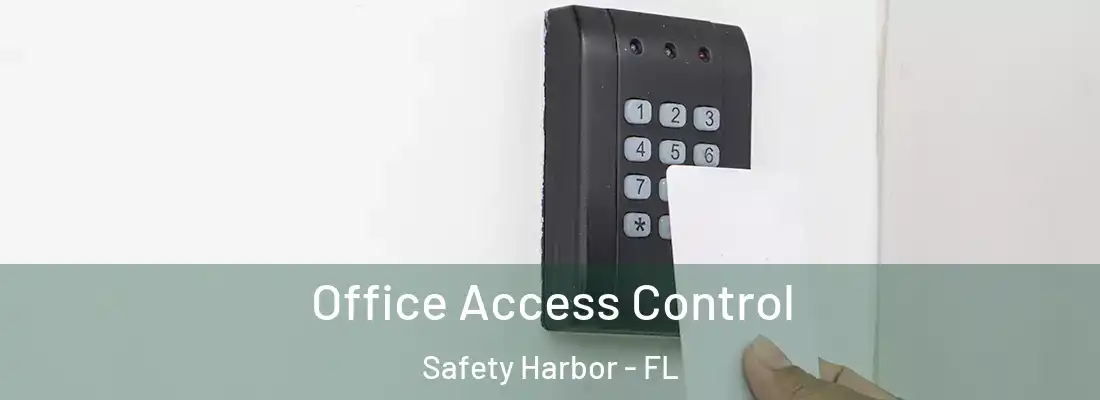 Office Access Control Safety Harbor - FL