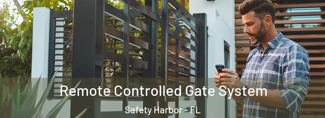 Remote Controlled Gate System Safety Harbor - FL