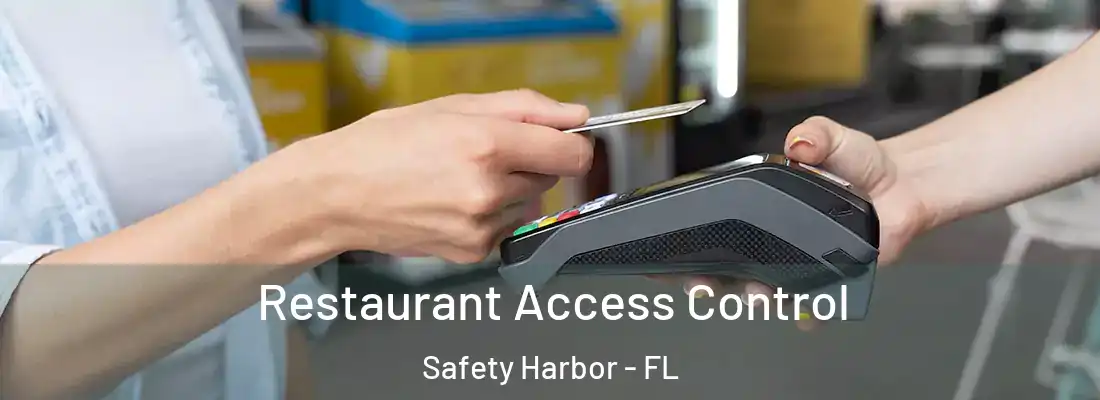Restaurant Access Control Safety Harbor - FL