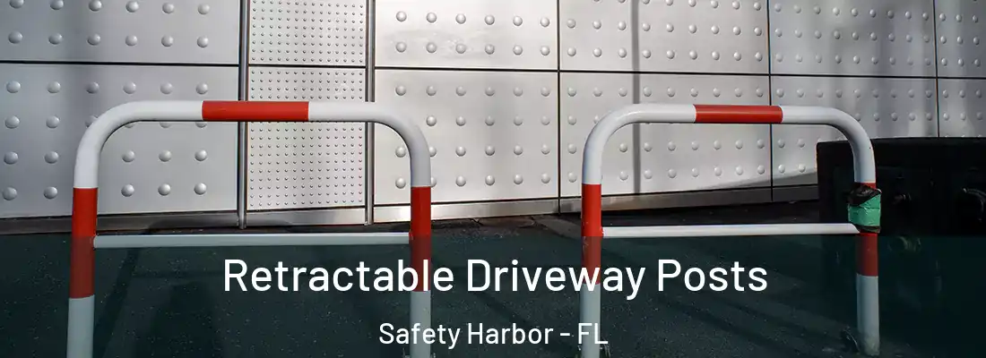 Retractable Driveway Posts Safety Harbor - FL