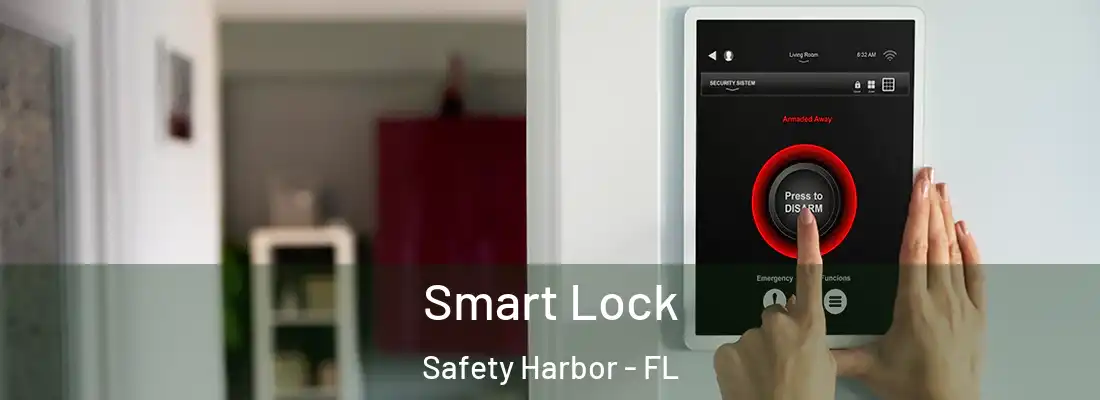 Smart Lock Safety Harbor - FL