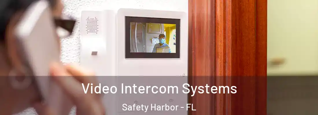 Video Intercom Systems Safety Harbor - FL